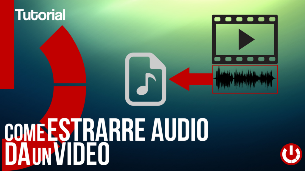 Come estrarre audio da un video