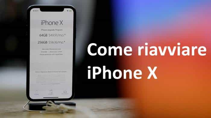 Come forzare riavvio su iPhone X