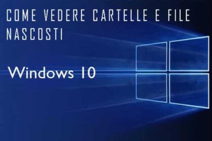 Come visualizzare cartelle nascoste su Windows 10