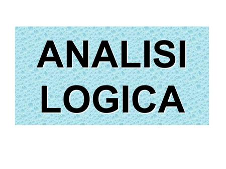 Eseguire Analisi Logica Automatica Gratis Online